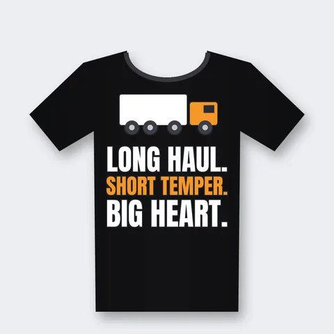 Long Haul, Short Temper, Big Heart design on a black t-shirt