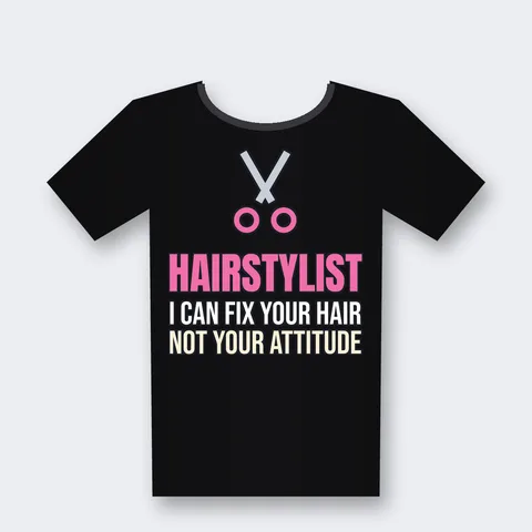 I Can Fix Your Hair, Not Your Attitude design on a black t-shirt