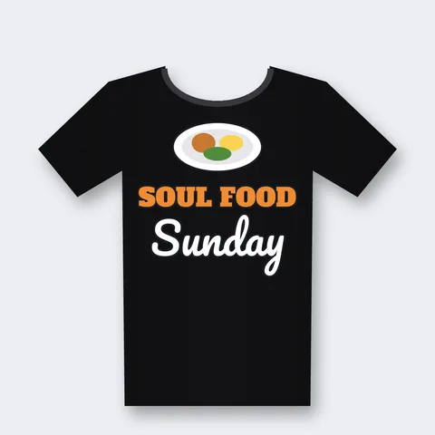 Soul Food Sunday design on a black t-shirt