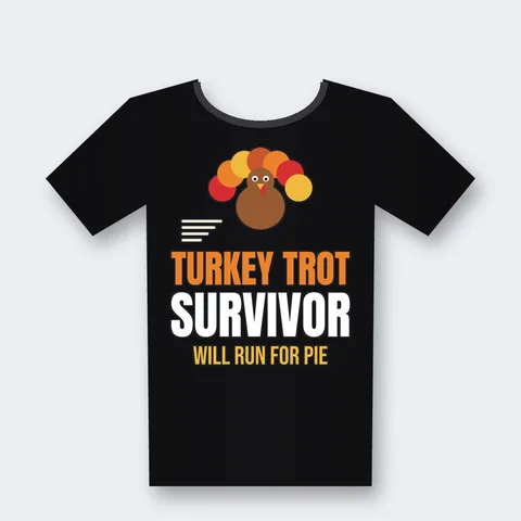 Turkey Trot Survivor Will Run for Pie design on a black t-shirt