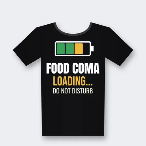 Food Coma Loading Do Not Disturb design on a black t-shirt