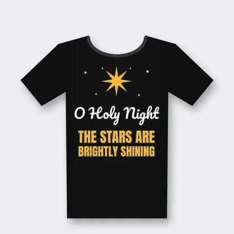O Holy Night The Stars Are Brightly Shining design on a black t-shirt
