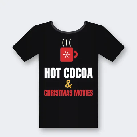 Hot Cocoa and Christmas Movies design on a black t-shirt