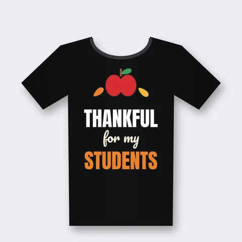 Thankful for My Students design on a black t-shirt