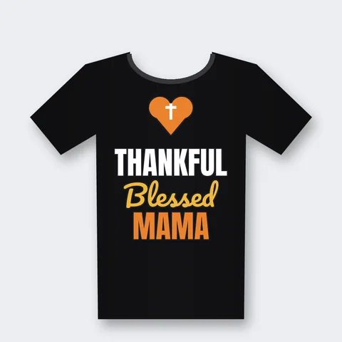 Thankful Blessed Mama design on a black t-shirt
