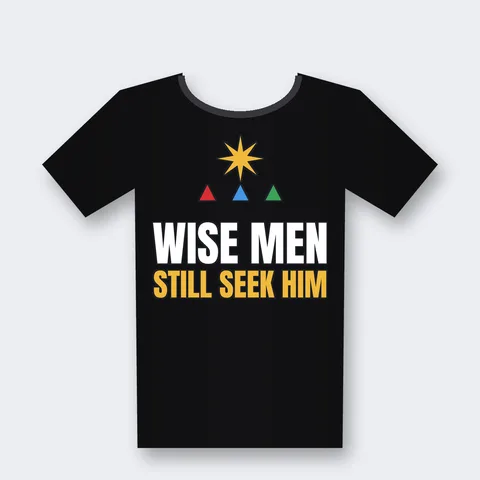 Wise Men Still Seek Him design on a black t-shirt
