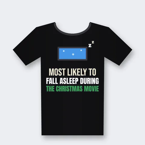 Most Likely to Fall Asleep During the Christmas Movie design on a black t-shirt