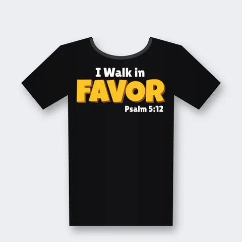 I Walk in Favor design on a black t-shirt
