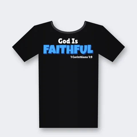 God Is Faithful design on a black t-shirt